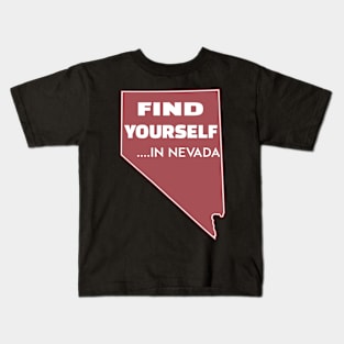 Nevada Find Yourself In Nevada Reno Las Vegas Henderson Sparks Laughlin Kids T-Shirt